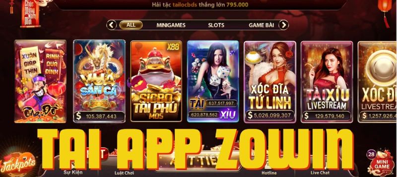 Tải app Zowin trải nghiệm mọi lúc, mọi nơi vô cùng thuận tiện